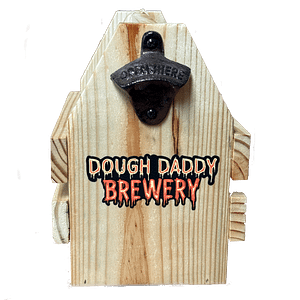 Dough Daddy Bottle Opener: Wooden holder with vibrant lettering and a metal bottle opener on top.