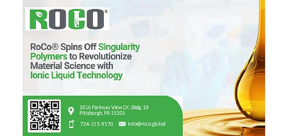 RoCo® announces the spin-off of Singularity Polymers, pioneering material science with advanced ionic liquid technology to enable next-generation polymers for energy, sustainability, and industrial innovation.