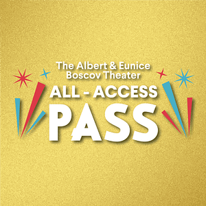 The Boscov Theater All-Access Pass