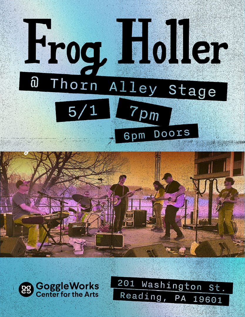 Frog Holler @ Thorn Alley Stage at GoggleWorks